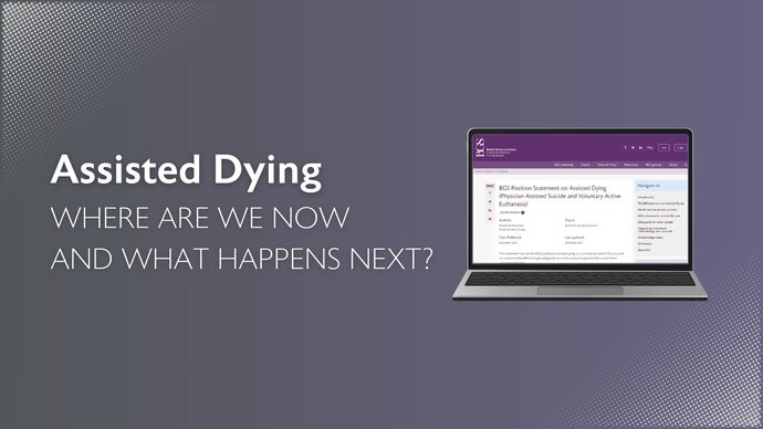 Assisted Dying - where are we now and what happens next?